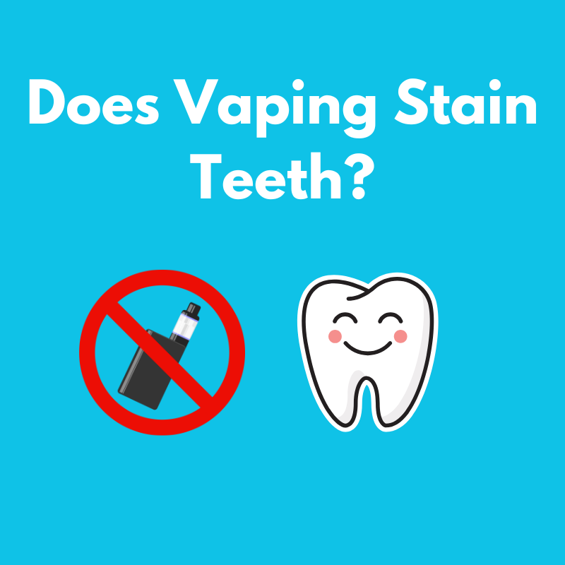 Does Vaping Stain Teeth?